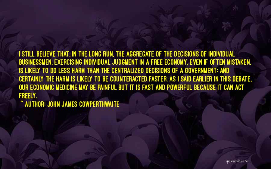 Run Faster Quotes By John James Cowperthwaite