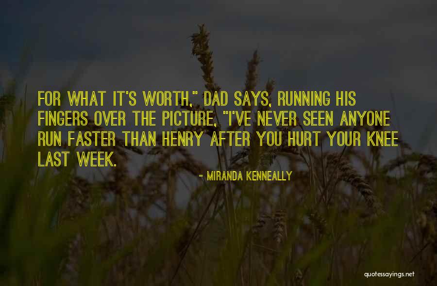 Run Faster Quotes By Miranda Kenneally