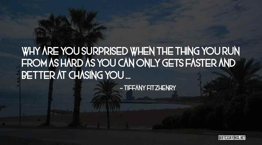 Run Faster Quotes By Tiffany FitzHenry