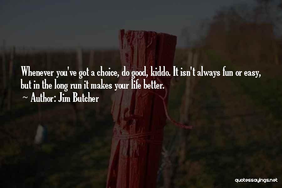 Run For Fun Quotes By Jim Butcher