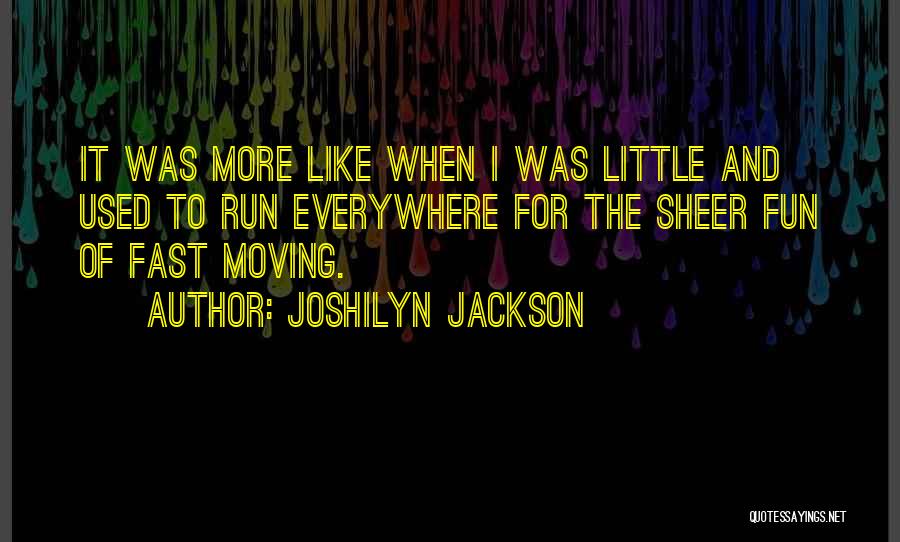 Run For Fun Quotes By Joshilyn Jackson