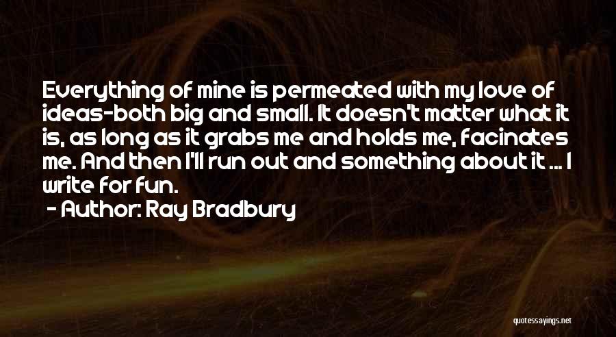 Run For Fun Quotes By Ray Bradbury