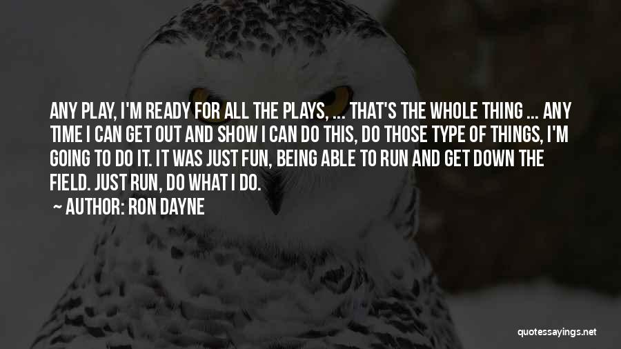 Run For Fun Quotes By Ron Dayne