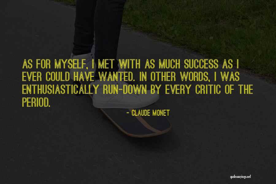 Run For Success Quotes By Claude Monet Run For Success Quotes By Claude Monet