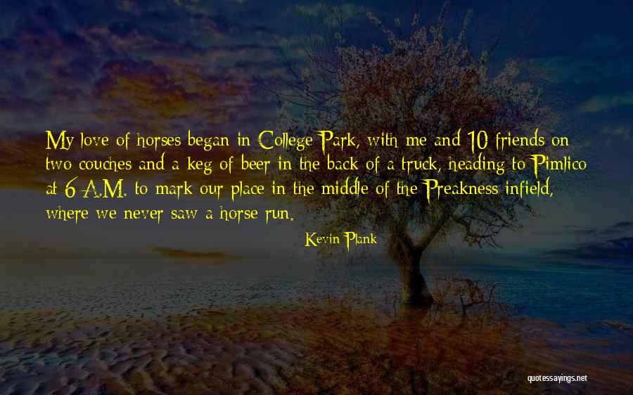 Run Horse Quotes By Kevin Plank Run Horse Quotes By Kevin Plank