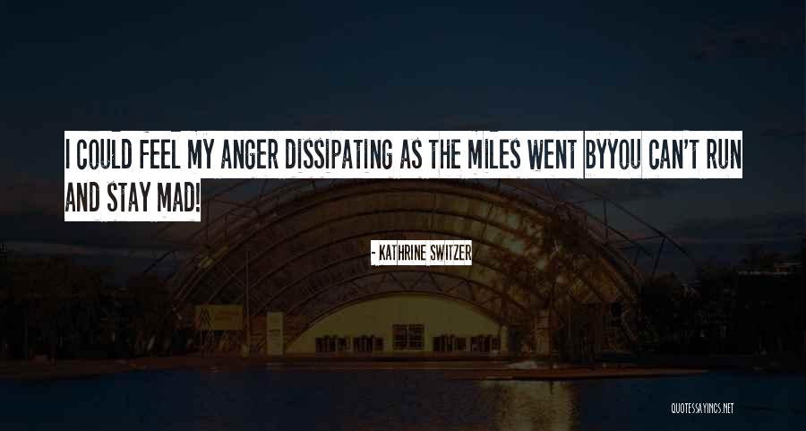Run Mad Quotes By Kathrine Switzer Run Mad Quotes By Kathrine Switzer