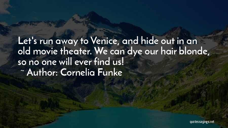 Run Or Dye Quotes By Cornelia Funke