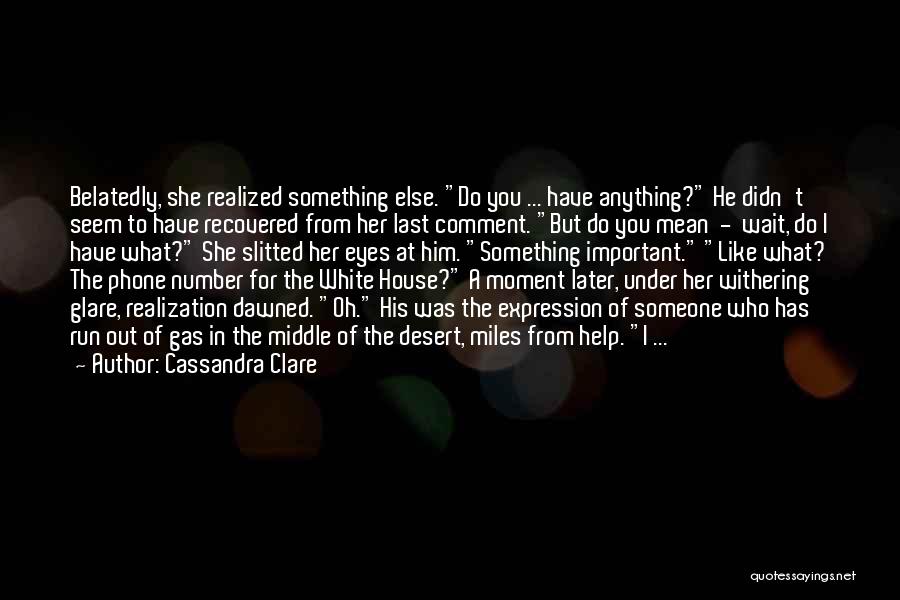 Run Out Of Gas Quotes By Cassandra Clare