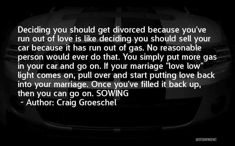 Run Out Of Gas Quotes By Craig Groeschel