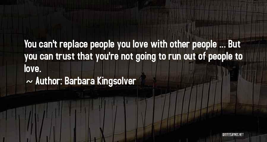 Run Out Of Love Quotes By Barbara Kingsolver