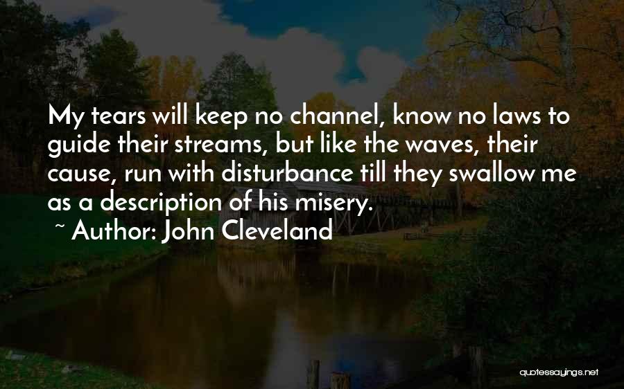 Run Out Of Tears Quotes By John Cleveland