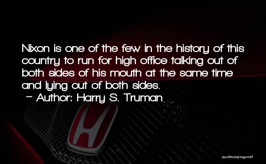 Run Out Quotes By Harry S. Truman
