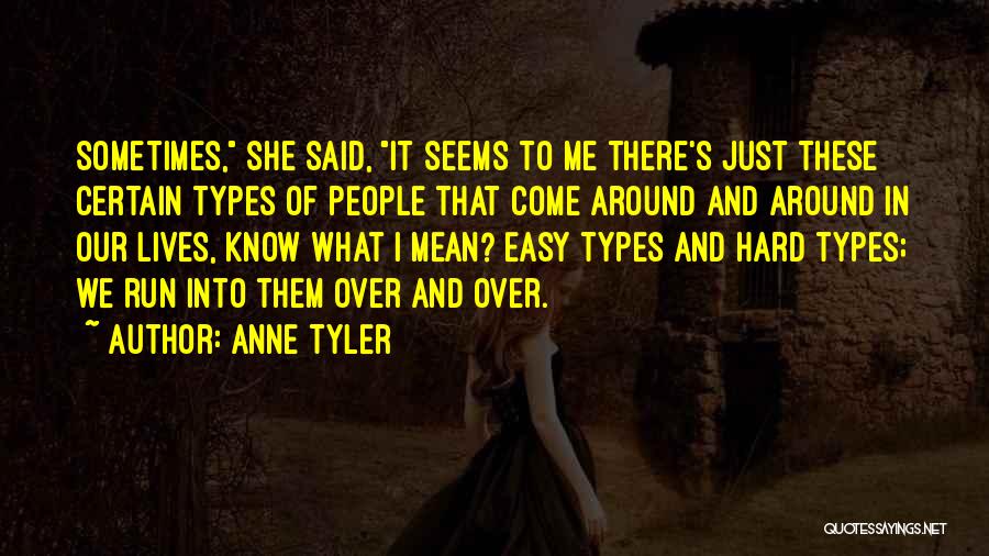 Run Over Me Quotes By Anne Tyler