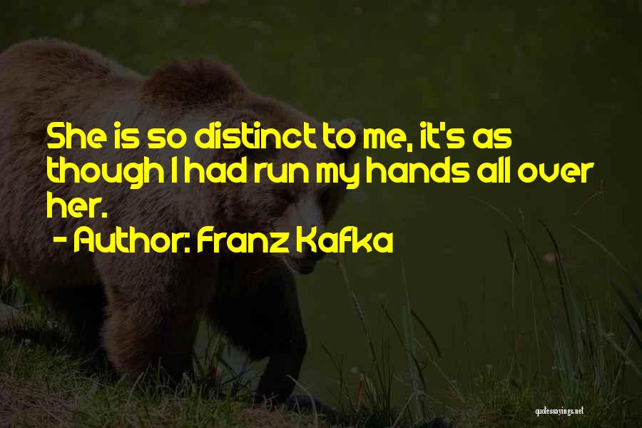 Run Over Me Quotes By Franz Kafka