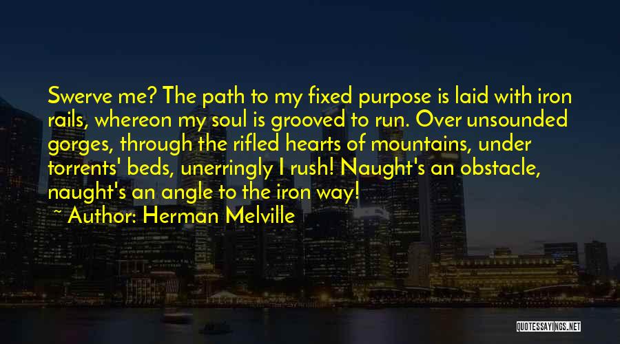 Run Over Me Quotes By Herman Melville