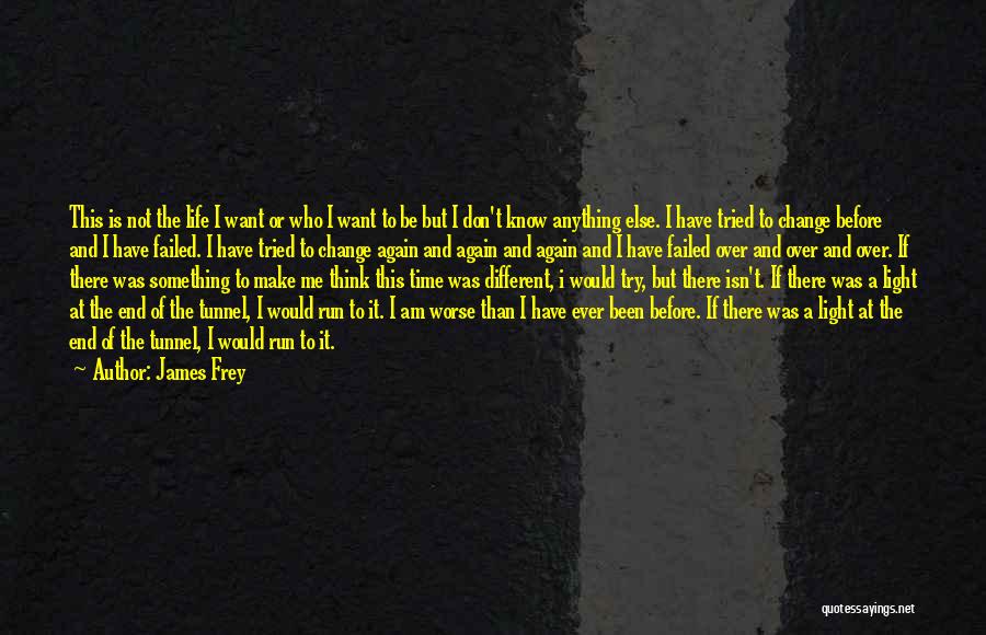 Run Over Me Quotes By James Frey