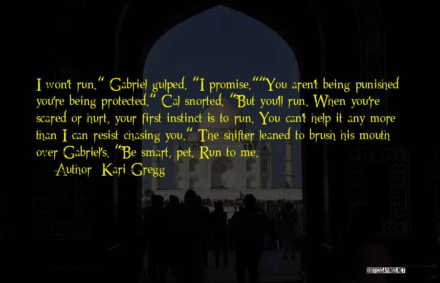 Run Over Me Quotes By Kari Gregg