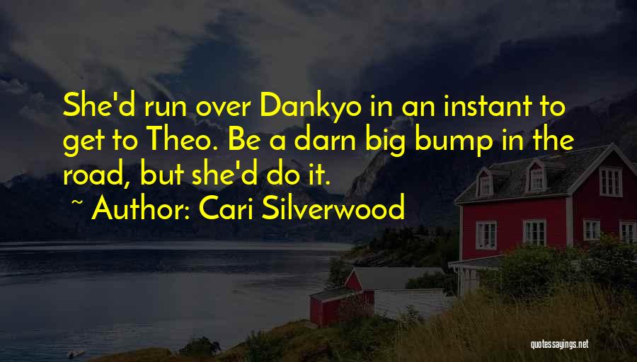 Run Over Quotes By Cari Silverwood