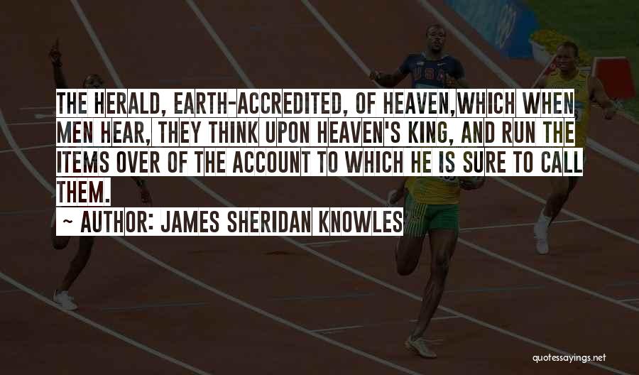 Run Over Quotes By James Sheridan Knowles