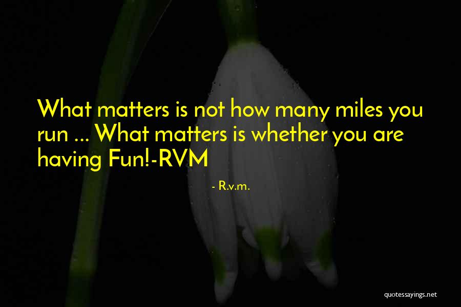 Run Run Quotes By R.v.m. Run Run Quotes By R.v.m.