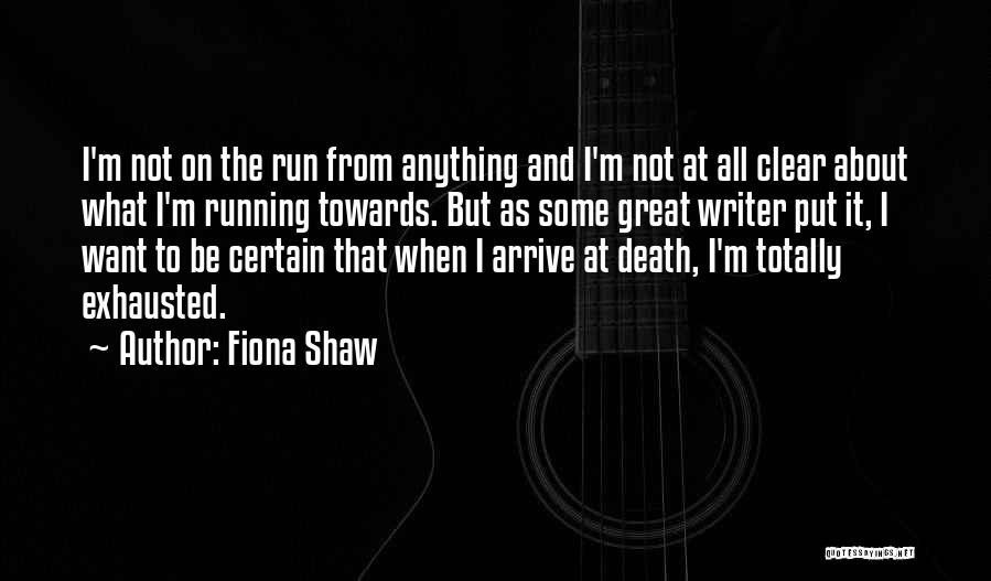 Run Run Shaw Quotes By Fiona Shaw