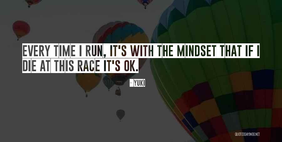 Run That Race Quotes By Yuki Run That Race Quotes By Yuki