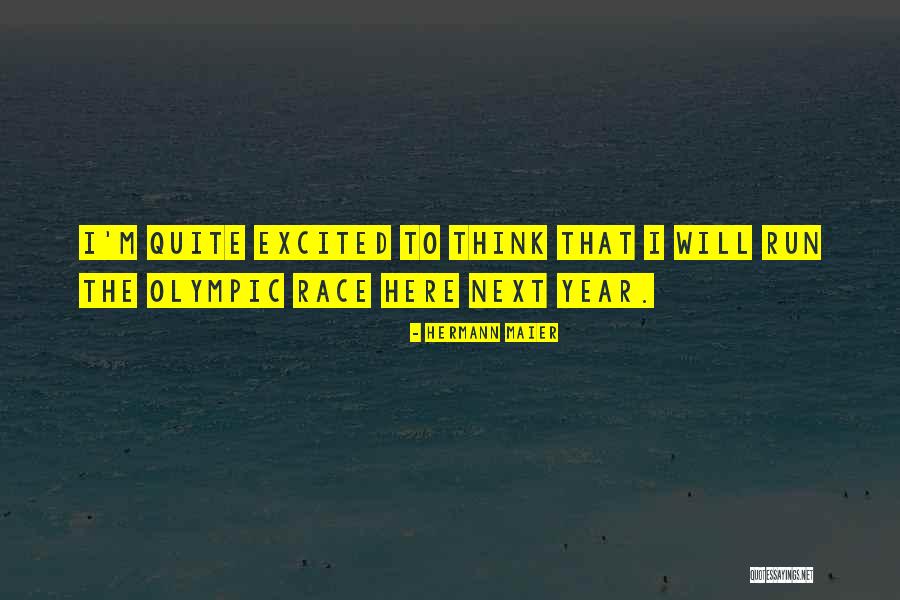 Run The Year Quotes By Hermann Maier Run The Year Quotes By Hermann Maier