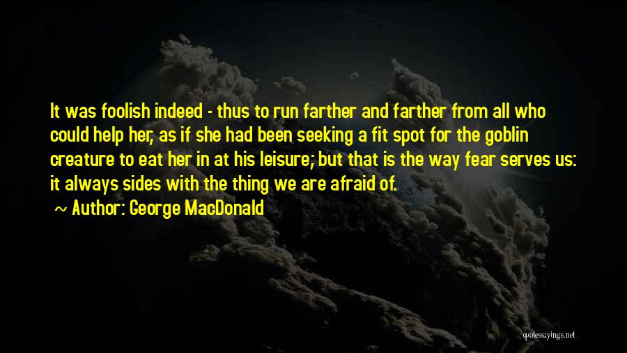 Run To Eat Quotes By George MacDonald