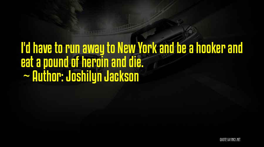 Run To Eat Quotes By Joshilyn Jackson
