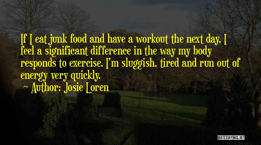 Run To Eat Quotes By Josie Loren