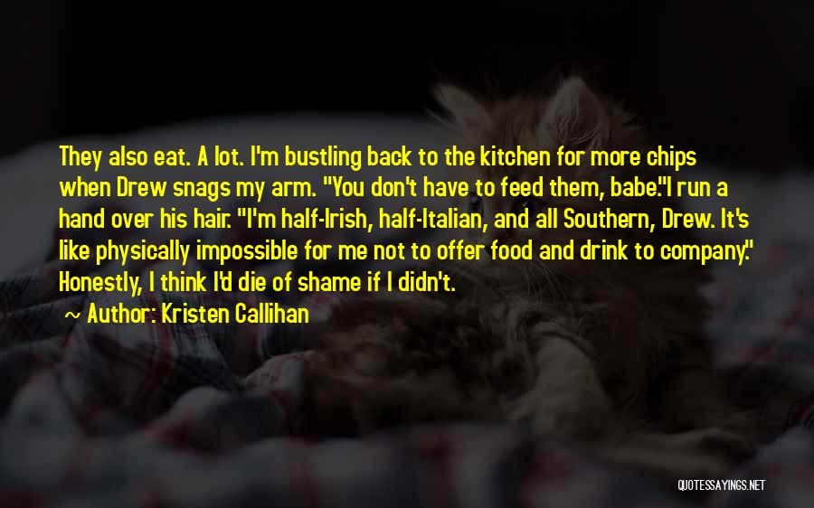Run To Eat Quotes By Kristen Callihan