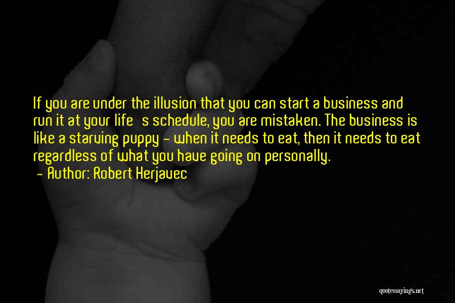 Run To Eat Quotes By Robert Herjavec