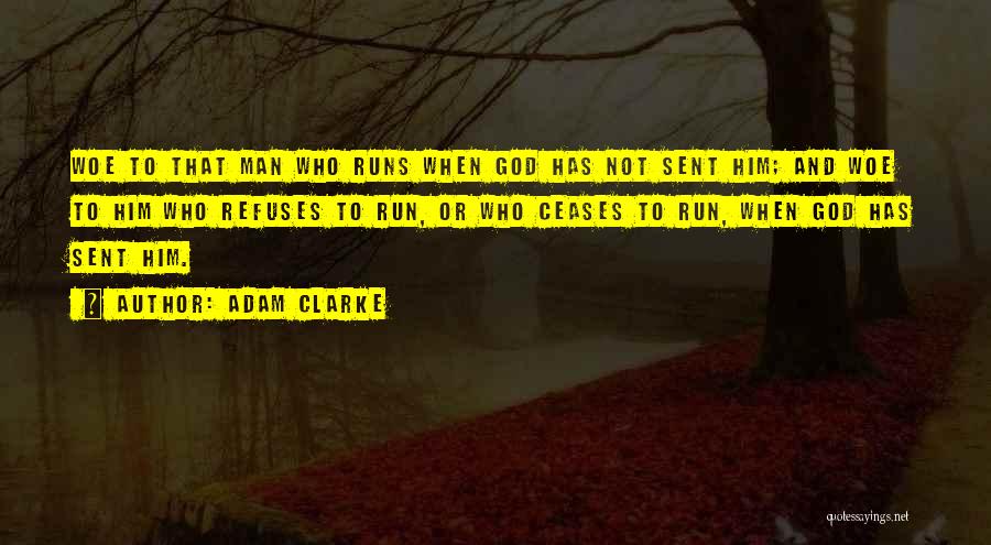 Run To God Quotes By Adam Clarke