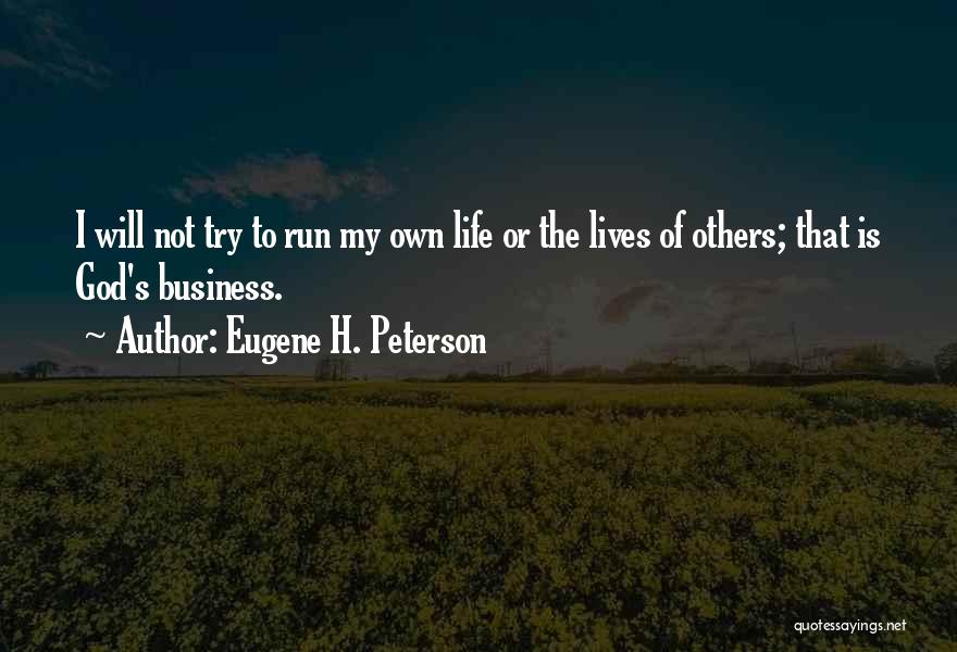 Run To God Quotes By Eugene H. Peterson