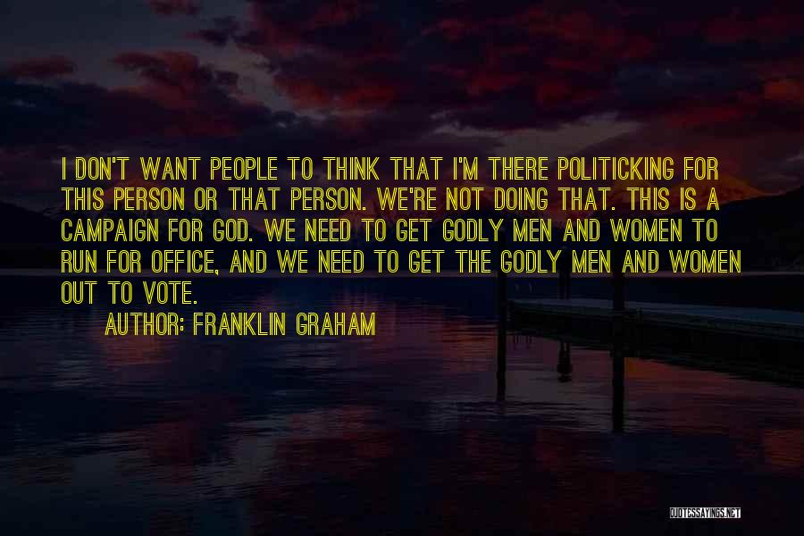 Run To God Quotes By Franklin Graham