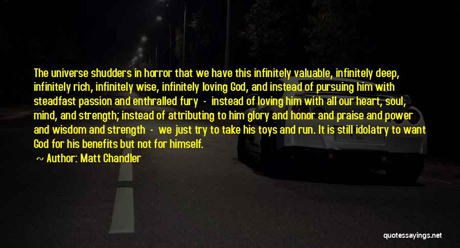 Run To God Quotes By Matt Chandler