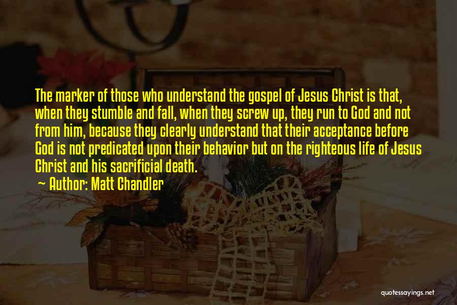 Run To Jesus Quotes By Matt Chandler