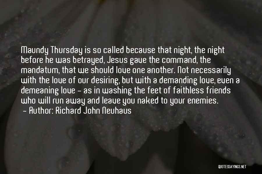 Run To Jesus Quotes By Richard John Neuhaus