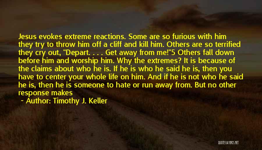 Run To Jesus Quotes By Timothy J. Keller