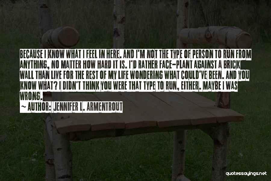 Run To Live Quotes By Jennifer L. Armentrout