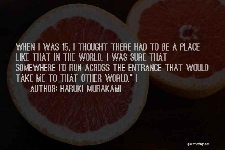 Run To Me Quotes By Haruki Murakami