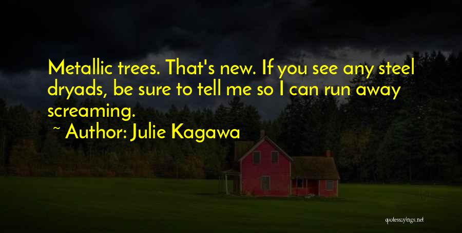 Run To Me Quotes By Julie Kagawa