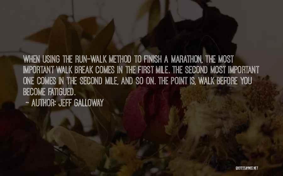 Run To The Finish Quotes By Jeff Galloway