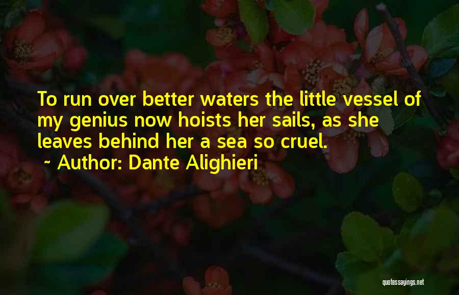 Run To The Sea Quotes By Dante Alighieri