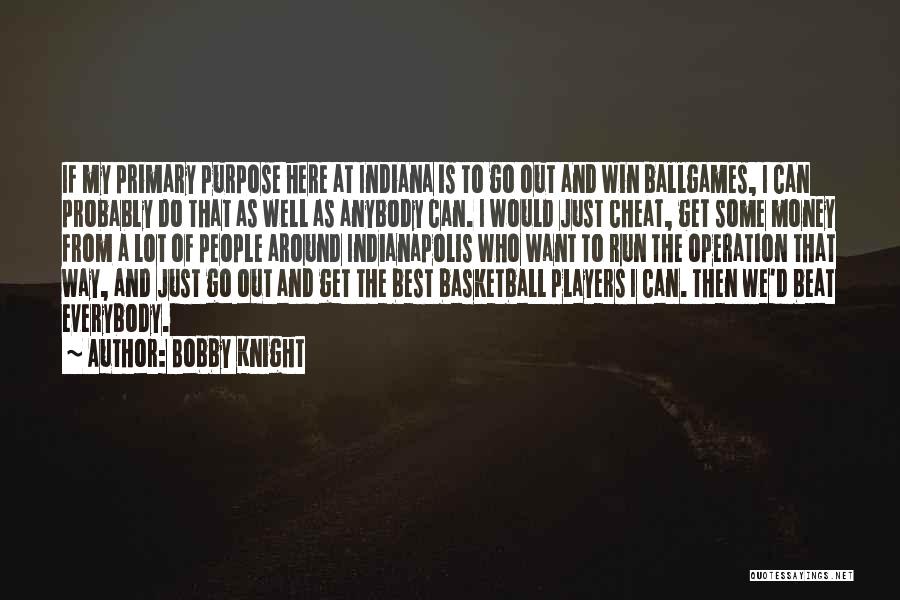 Run To Win Quotes By Bobby Knight