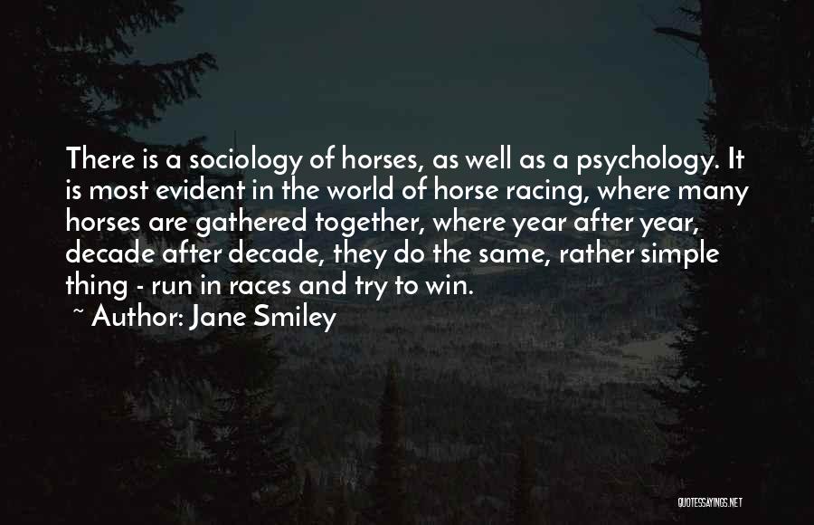 Run To Win Quotes By Jane Smiley
