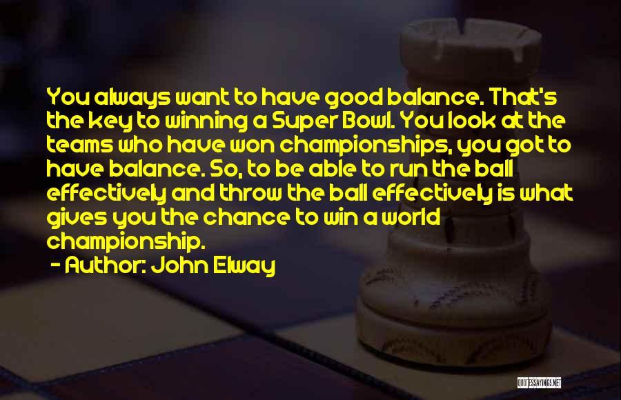 Run To Win Quotes By John Elway