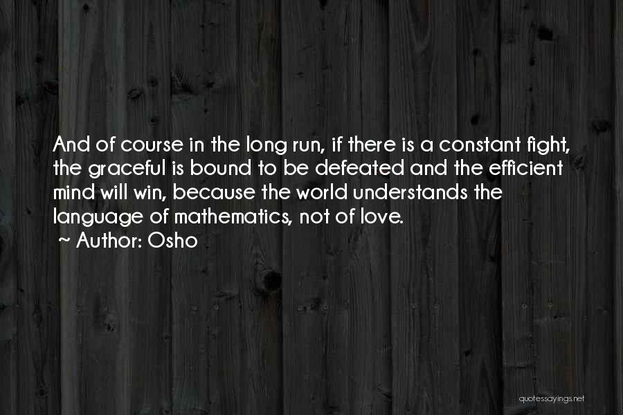 Run To Win Quotes By Osho