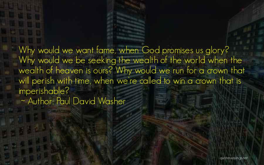 Run To Win Quotes By Paul David Washer