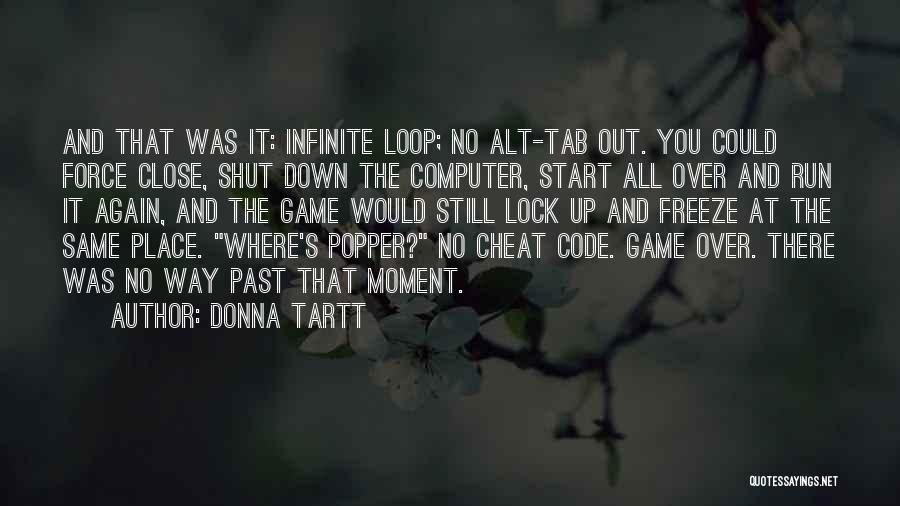 Run Up Or Shut Up Quotes By Donna Tartt